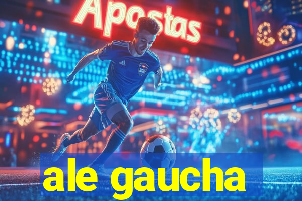 ale gaucha